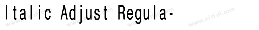 Italic Adjust Regula字体转换 Italic Adjust Regula字体转换